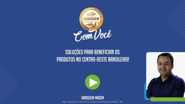 Solucoes para beneficiar os produtos no centrooeste brasileiro Agrishow Com Voce EP 19.jpeg