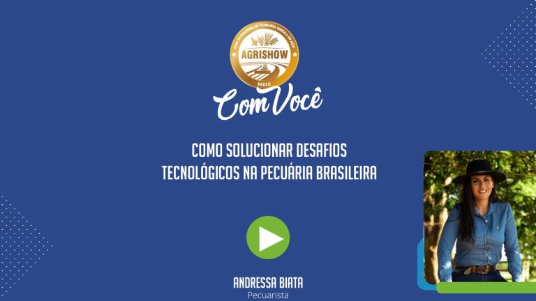 Como solucionar desafios tecnológicos na pecuária brasileira - Agrishow Com Você EP 29.jpeg