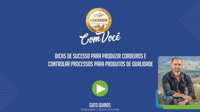 Guto Quirós fala sobre produção de cordeiros e processos para qualidade - Agrishow Com Você EP 22.jpg