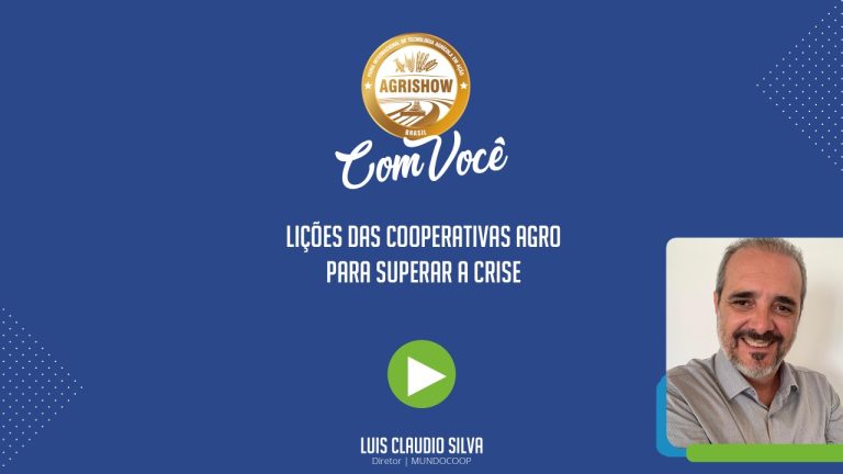 Lições das cooperativas Agro para superar a crise - Agrishow Com Você EP 27.jpeg