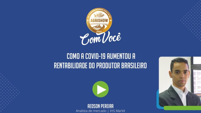 Como a Covid-19 aumentou a rentabilidade do produtor rural brasileiro - Agrishow Com Você EP 32.jpeg