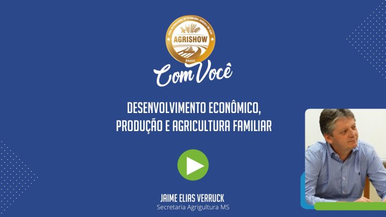 Desenvolvimento economico, producao e agricultura familiar - Agrishow Com Você EP 31.jpeg