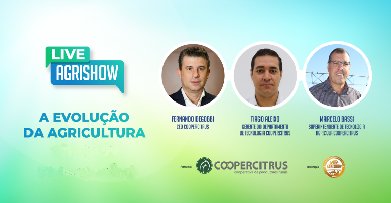 A evolução da agricultura – Agrishow e Coopercitrus