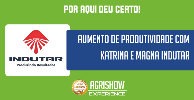 Por aqui deu certo  Aumento da produtividade com Katrina e Magna Indutar.png