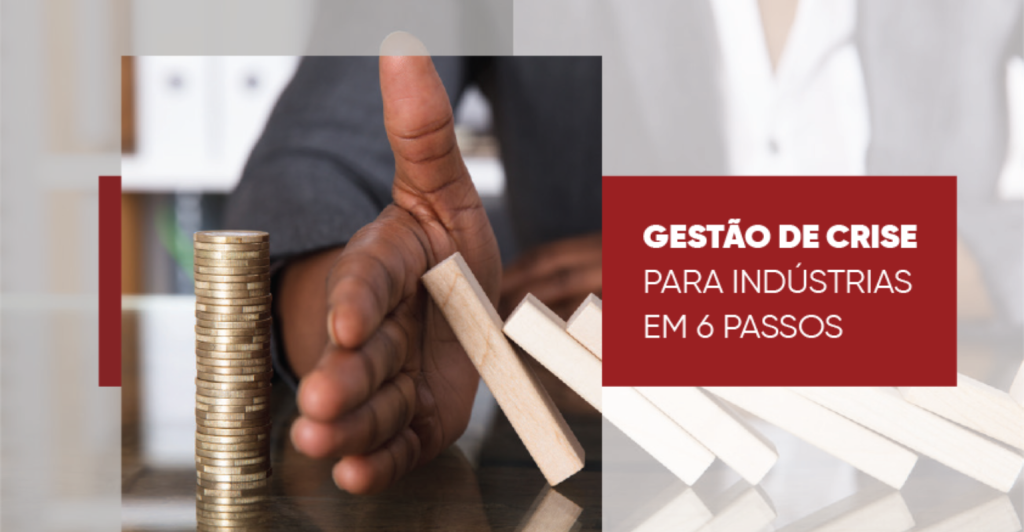 Gestão de Crise para indústrias em 6 passos