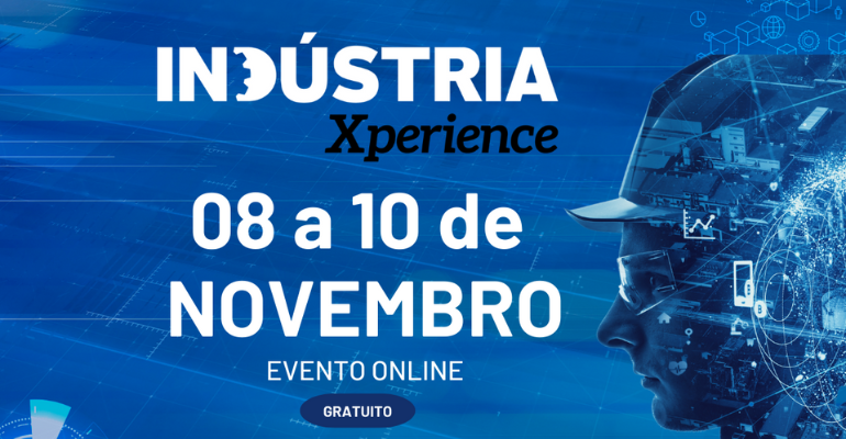 Indústria Xperience 2022: confira a programação e assista!