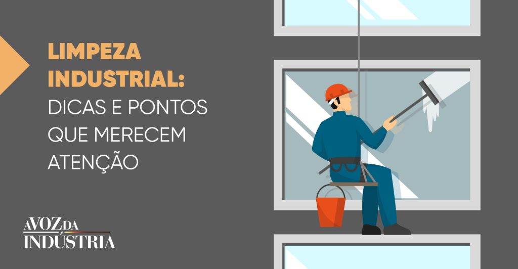 Limpeza industrial: dicas e pontos que merecem atenção