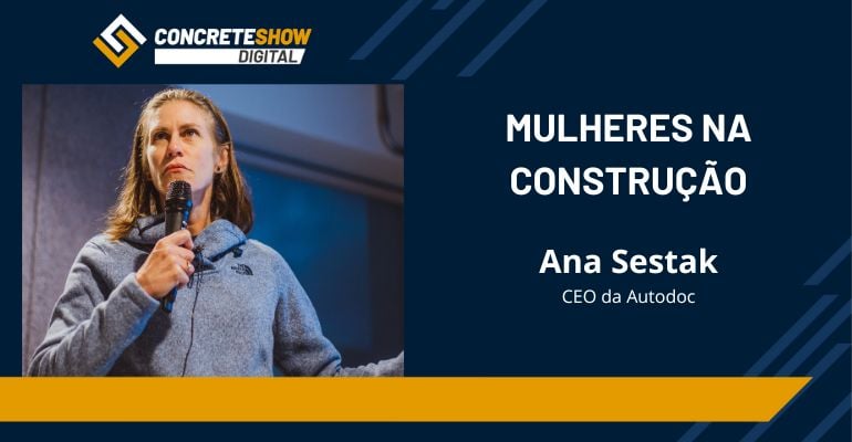 Mulheres na Construção: Ana Sestak
