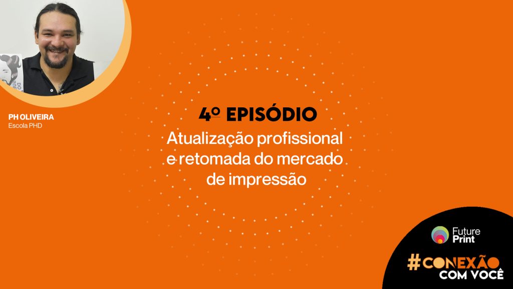 FuturePrint #Conexão com você – Atualização profissional e retomada do mercado com PH
