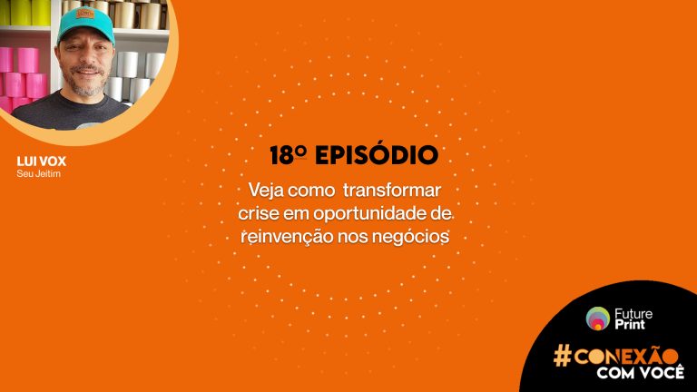 FuturePrint Conexao com voce Aproveite a crise e reinvente seu negocios.jpg
