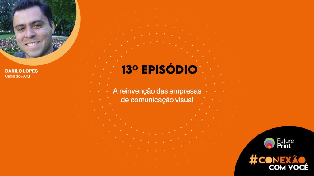 FuturePrint #Conexão com você Como se reinventar em tempos de covid-19