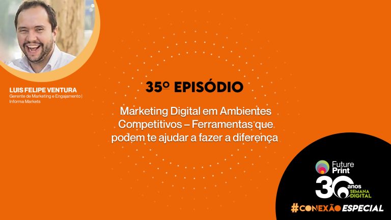 FuturePrint #Conexão com você ESPECIAL - Marketing digital em ambientes competitivos Ferramentas.jpg