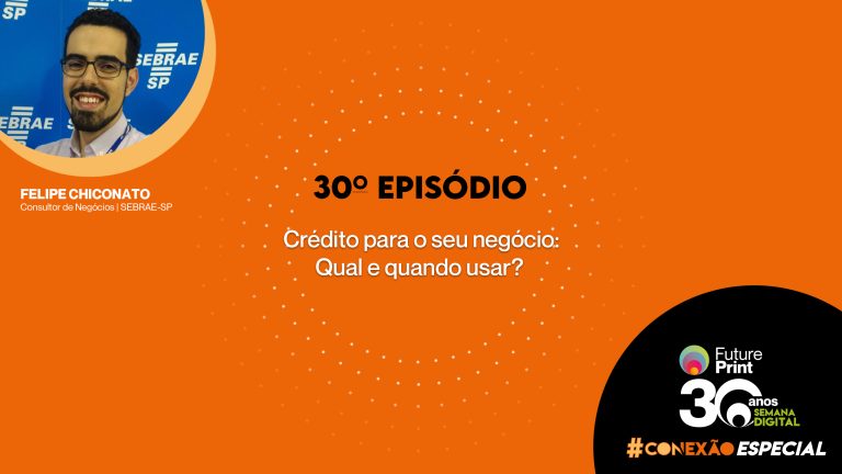 FuturePrint_ #Conexao_ com_  voce_ ESPECIAL_  _ Credito_ para_ o_ seu_ negocio_  Qual_ e_ quando_  usar.jpg