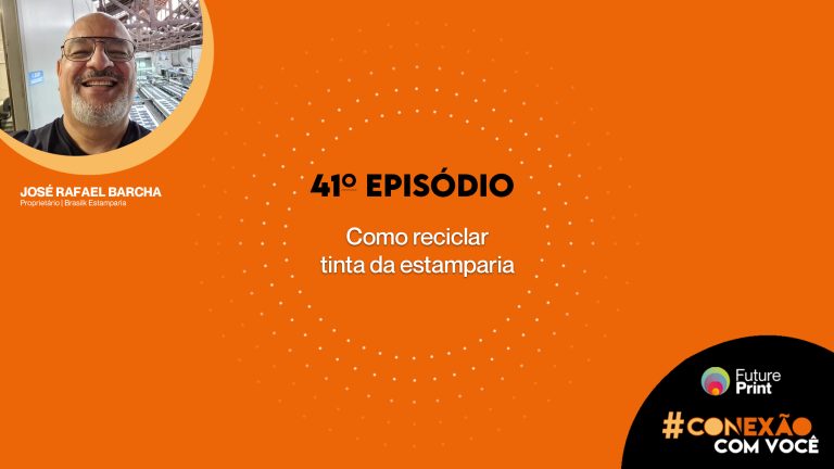 FuturePrint #Conexão Com Você - Como reciclar tinta da estamparia com Rafael Barcha.jpg