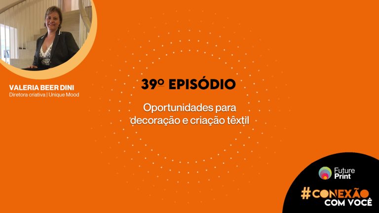 FuturePrint #Conexão com você - Oportunidades para decoração e criação têxtil.jpg