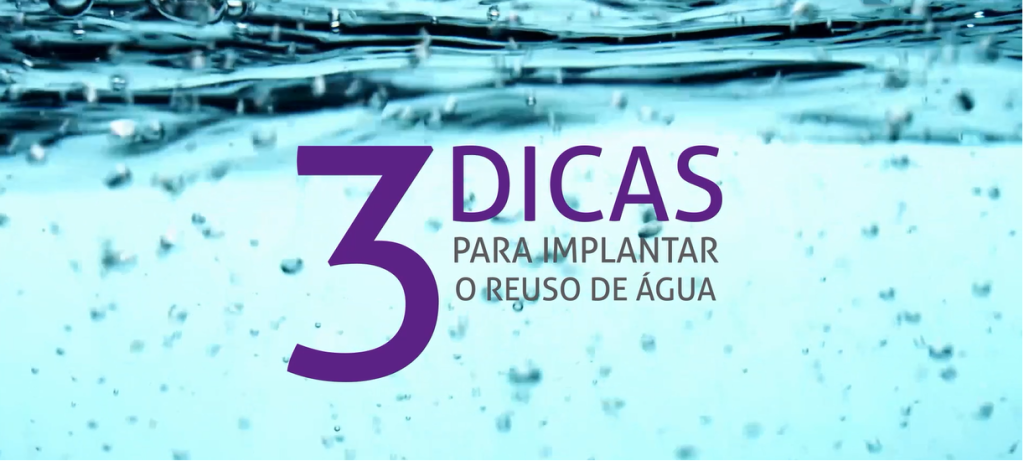 3 dicas para implantar o reuso de água