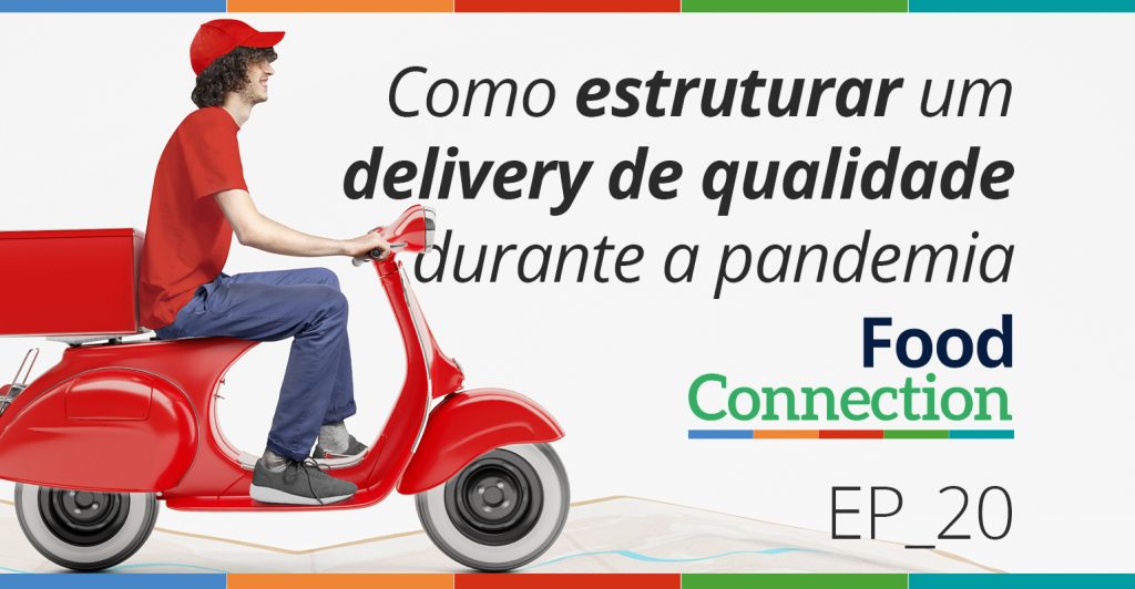 Como estruturar um delivery de qualidade durante a pandemia
