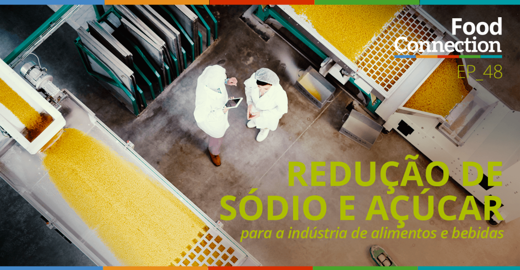Redução de sódio e açúcar para a indústria de alimentos e bebidas