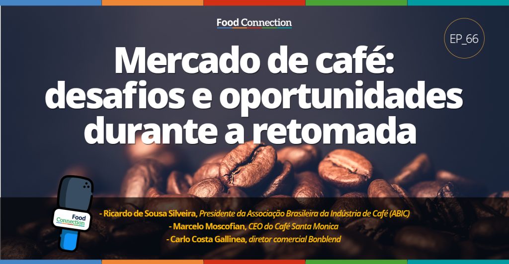 Mercado de café: desafios e oportunidades durante a retomada