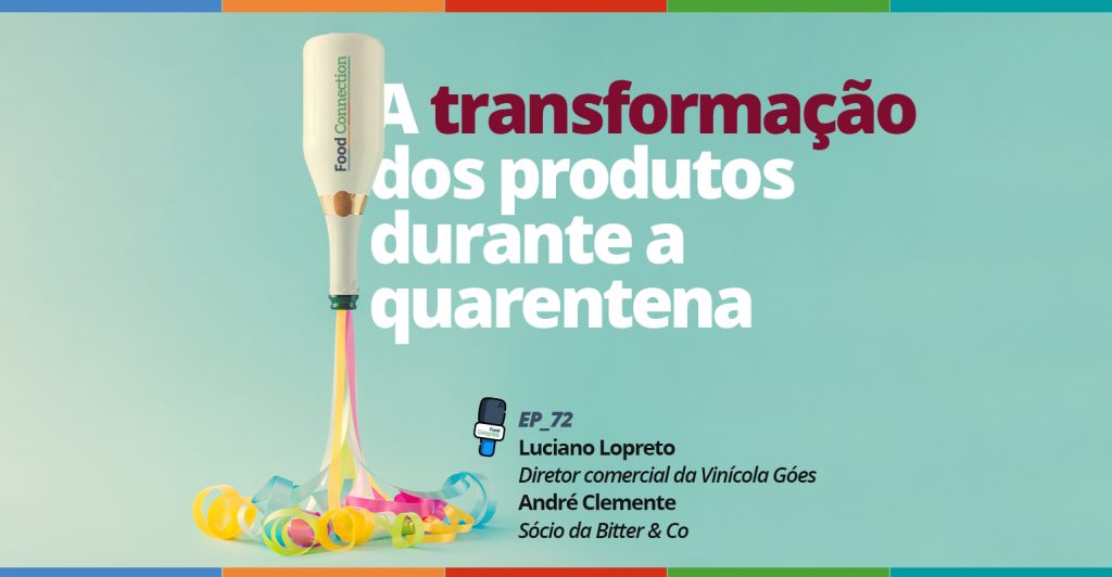 A transformação dos produtos durante a quarentena