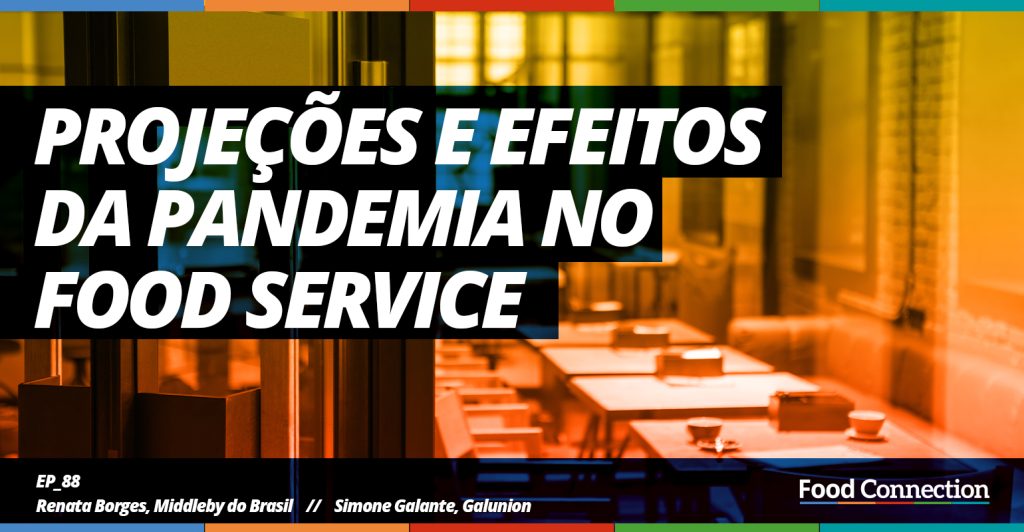Projeções e efeitos da pandemia no food service