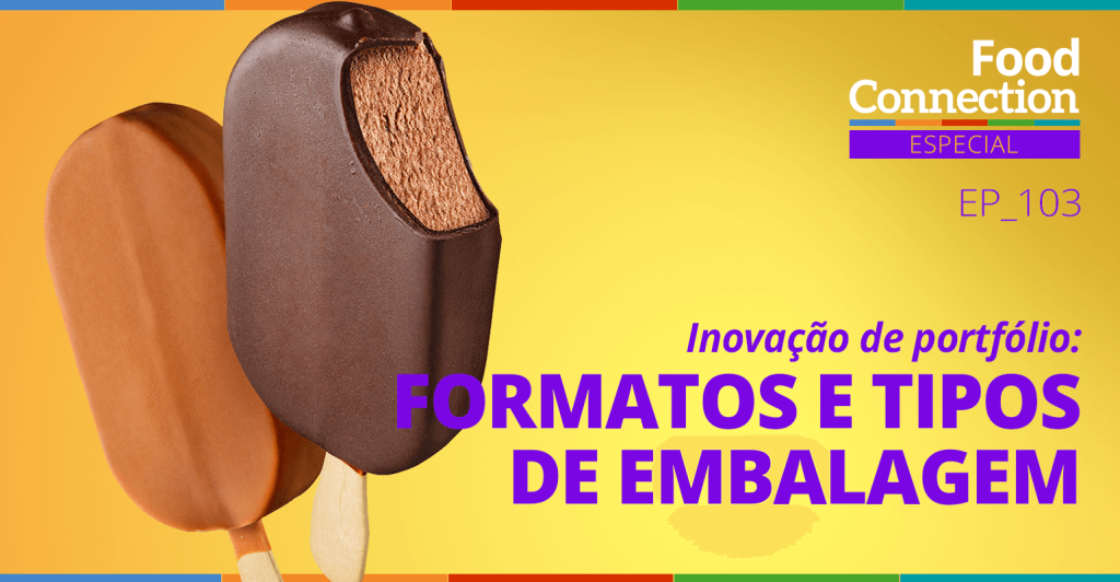 Inovação de portfólio: formatos e tipos de embalagem