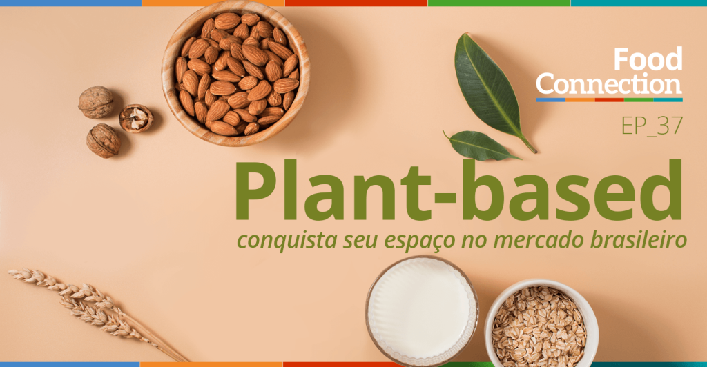 Plant-based conquista seu espaço no mercado brasileiro