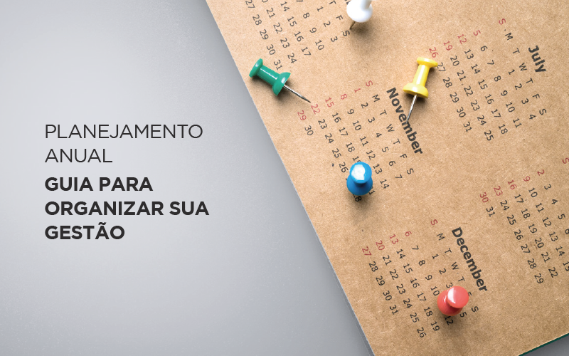Planejamento anual: guia para organizar sua gestão