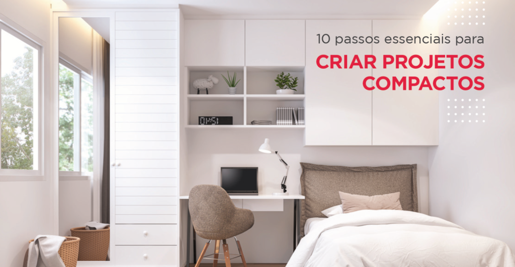 10 passos essenciais para criar projetos compactos