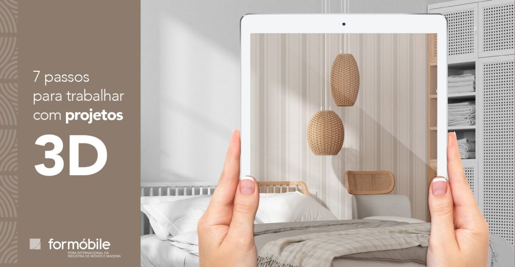 7 passos para trabalhar com projetos 3D