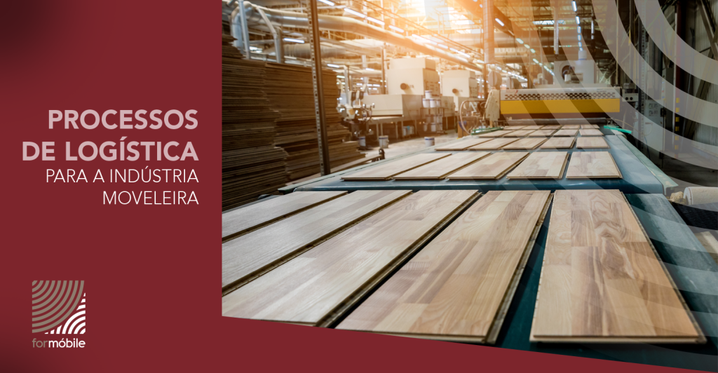 Processos de logística para a Indústria Moveleira
