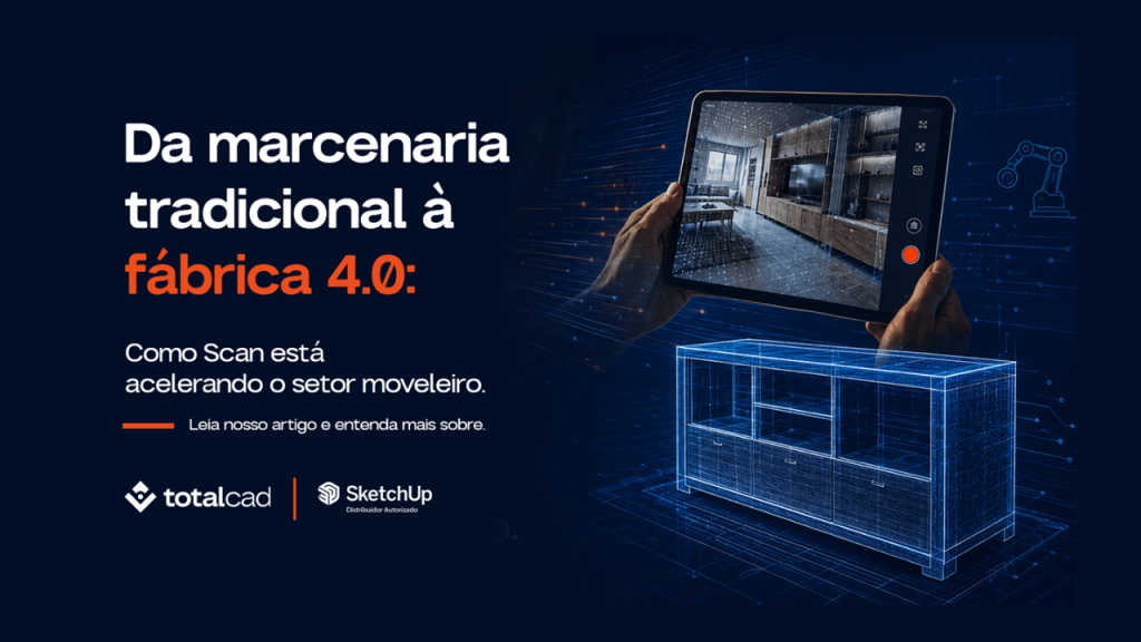 Da marcenaria tradicional à fábrica 4.0: como o Scan está acelerando o setor moveleiro.