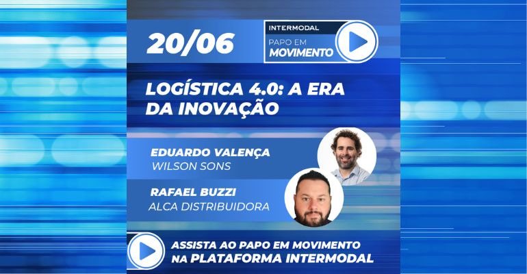 Papo em Movimento – Logística 4.0: a era da inovação