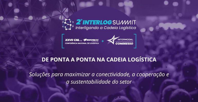 2º Interlog Summit: Congressos da Intermodal 2024