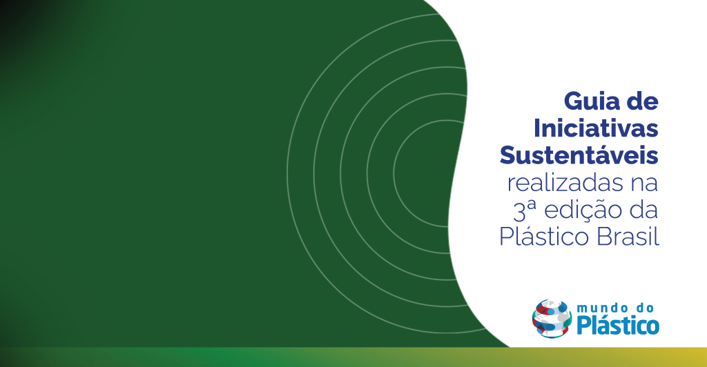 Guia de Iniciativas Sustentáveis realizadas na 3ª edição da Plástico Brasil