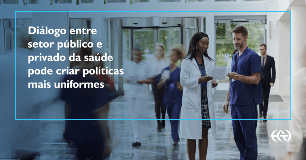 Diálogo entre setor público e privado da saúde pode criar políticas mais uniformes