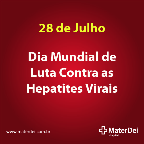 28 de julho - Dia mundial de luta conta hepatite viral