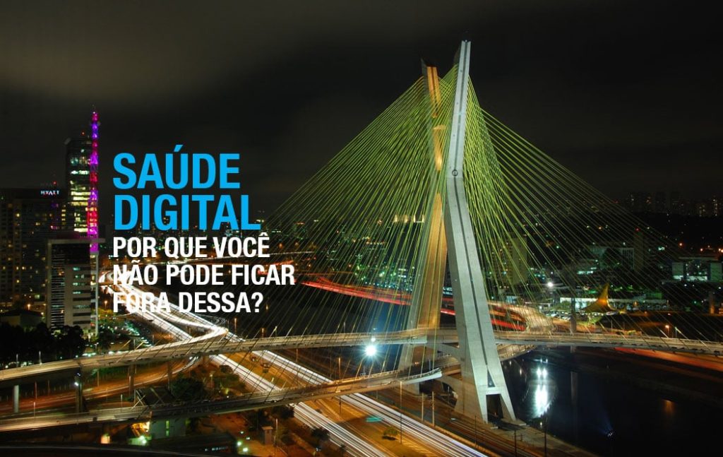 Saúde Digital: Por que você não pode ficar de fora?