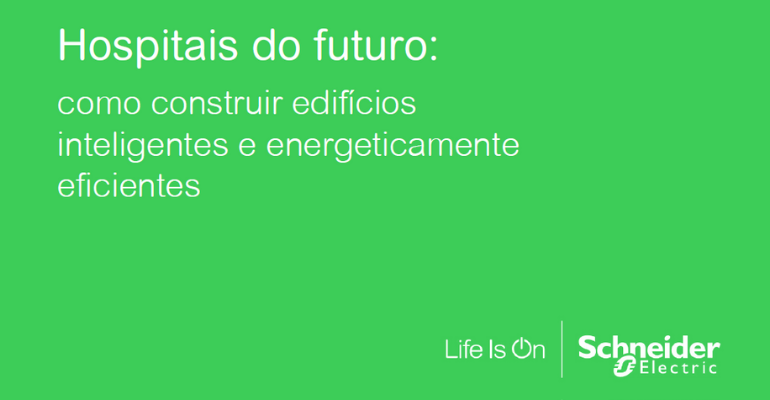 [E-book] Hospitais do futuro: como construir edifícios inteligentes e energeticamente eficientes
