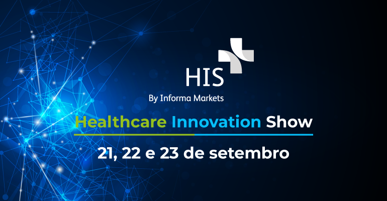 Healthcare Innovation Show (HIS) discute os principais temas de inovação e tecnologia aplicadas à saúde da atualidade