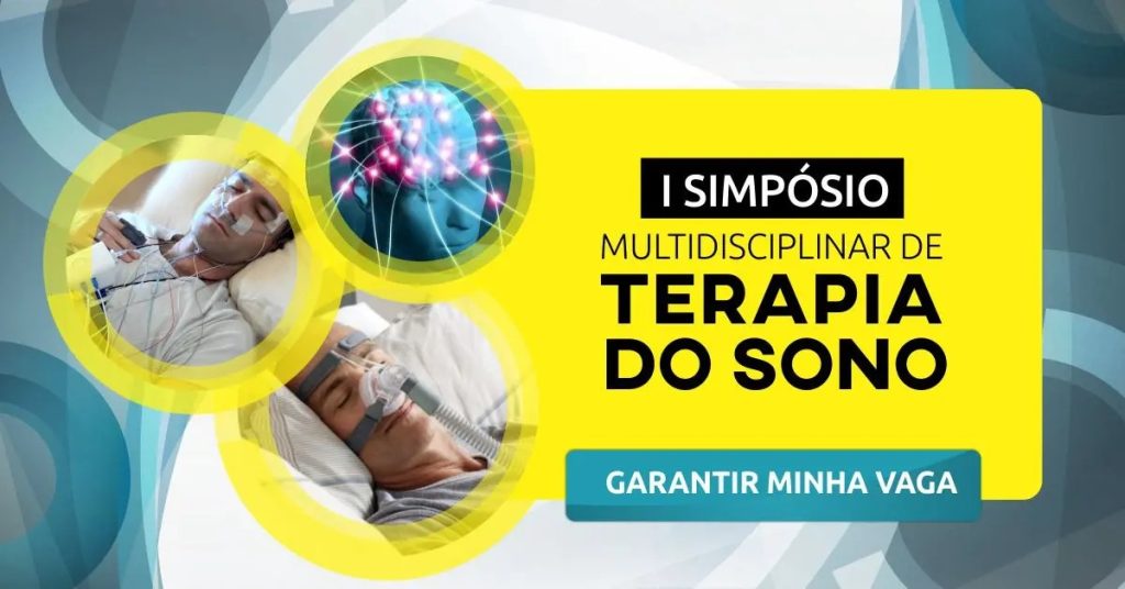 Simpósio discute os desafios e apresenta as inovações da terapia do sono