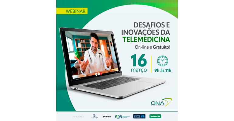 Webinar da ONA reúne especialistas para discutir sobre os desafios e as inovações na Telemedicina