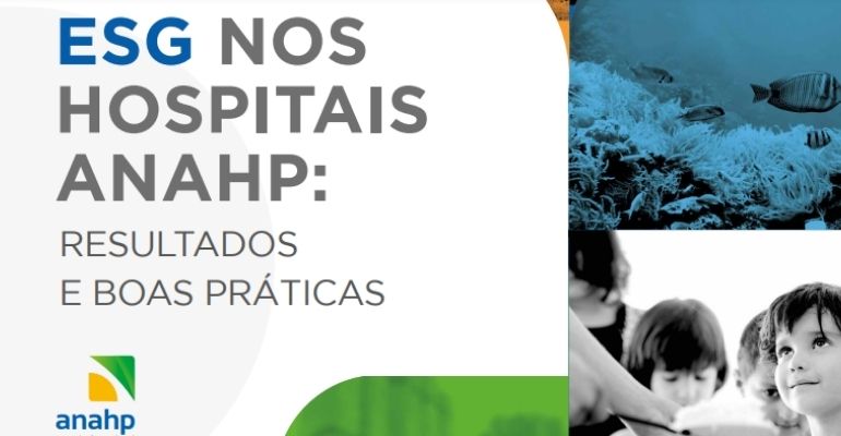 ESG nos hospitais: Anahp lança publicação com resultados e boas práticas para nortear o setor da saúde