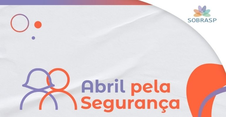 SOBRASP lança programação online e gratuita para marcar o ‘Abril pela Segurança do Paciente’