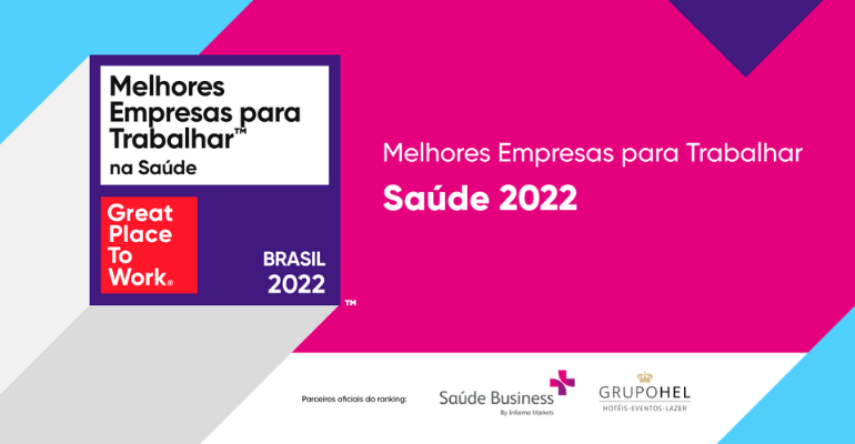 GPTW Saúde 2022: confira as Melhores Empresas para Trabalhar