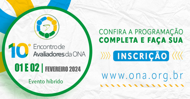 Organização Nacional de Acreditação promove 10º Encontro de Avaliadores