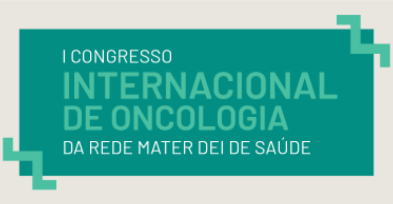1° Congresso Internacional de Oncologia reunirá especialistas em BH