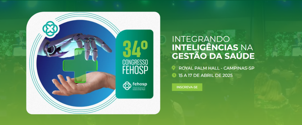 Gestão hospitalar e inovação são destaques do Congresso Fehosp 2025
