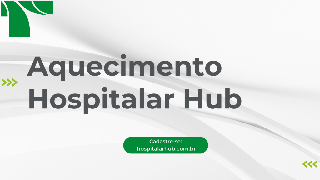 Aquecimento Hospitalar Hub 2026